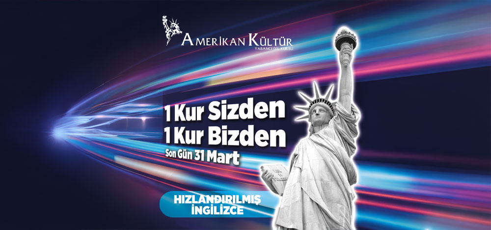 Bursa Amerikan Kültür'de Fırsat: 1 Kur Sizden, 1 Kur Bizden!